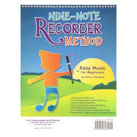 Nine Note Recorder MethodPerfect introduction to playing an instrument. Learn to read time signatures, count rhythms, and more through 125 songs, including seasonal and multicultural pieces.