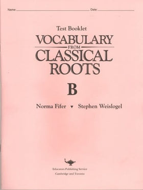 Vocabulary from Classical Roots B - Test Booklet only
