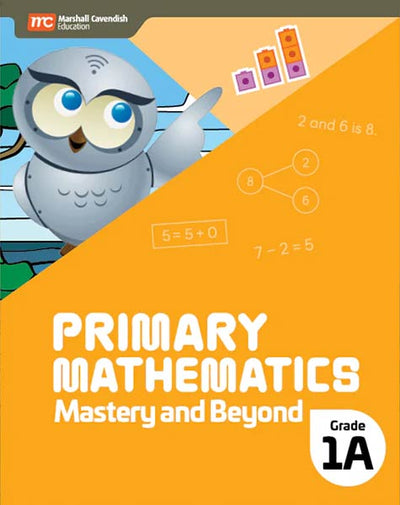 Primary Mathematics Mastery and Beyond 1A