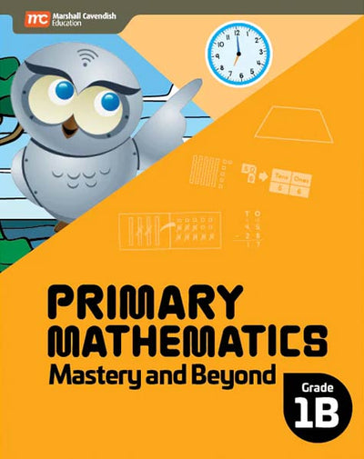Primary Mathematics Mastery and Beyond 1B