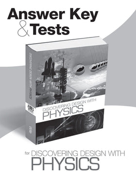 Discovering Design with Physics, Answer Key & Tests