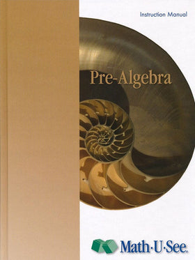Math-U-See Pre-Algebra Instruction Manual