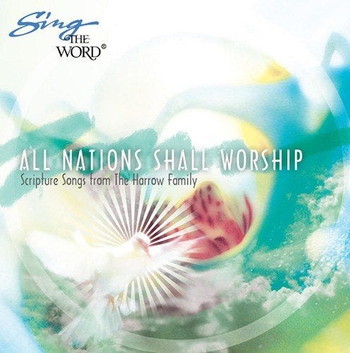 Sing the Word: All Nations Shall Worship