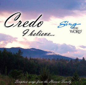 Sing the Word: Credo - I Believe...