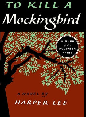 To Kill a Mockingbird by Harper Lee