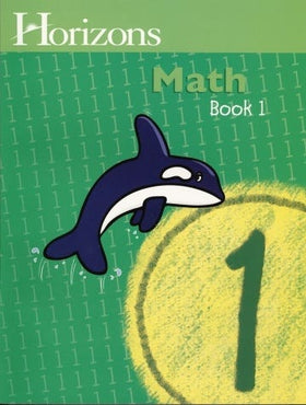 Horizons Math 1: Student Workbook 1