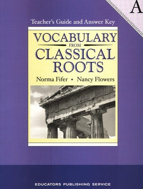 Vocabulary from Classical Roots A, Teacher's Manual