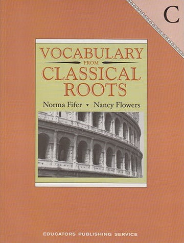 Vocabulary from Classical Roots C, Workbook