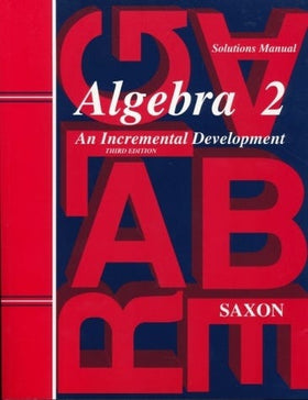 Saxon Algebra 2 Solutions Manual (3rd edition)