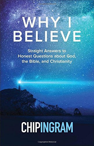 Why I Believe: Straight Answers to Honest Questions about God, the Bible, and Christianity