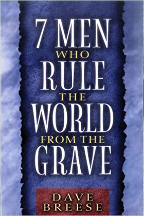 7 Men Who Rule the World from the Grave (Clearance)
