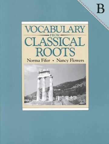 Vocabulary from Classical Roots B, Workbook