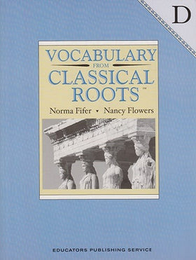 Vocabulary from Classical Roots D, Workbook