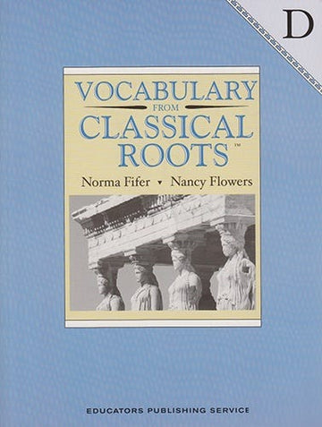 Vocabulary from Classical Roots D, Workbook