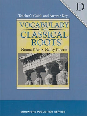 Vocabulary from Classical Roots D, Teacher's Manual