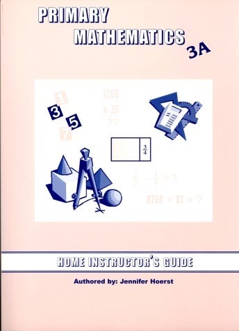 Singapore Math, 3A Home Instructor's Guide