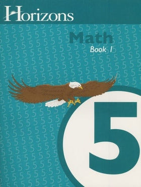 Horizons Math 5: Student Workbook 1