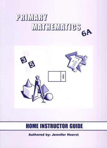 Singapore Math, 6A Home Instructor's Guide