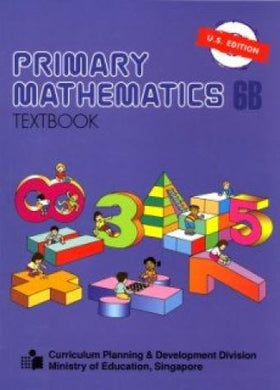 Singapore Primary Math (U.S. Ed.) 6B Textbook only