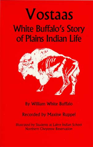 Vostaas: White Buffalo's Story of Plains Indian Life (Clearance)