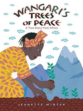 Wangari's Trees of Peace: A True Story from Africa (Clearance)