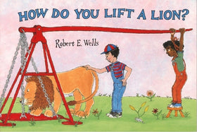 How Do You Lift a Lion?