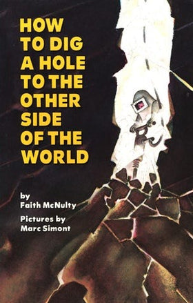 How to Dig a Hole to the Other Side of the World (Clearance)