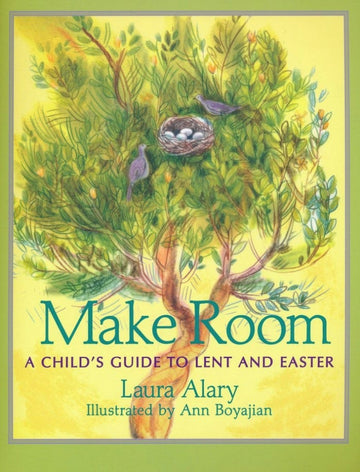 Make Room: A Child's Guide to Lent and Easter