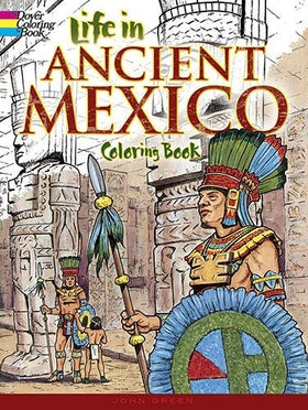 Life in Ancient Mexico Coloring Book