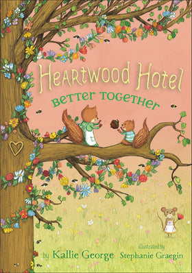 Heartwood Hotel: Better Together