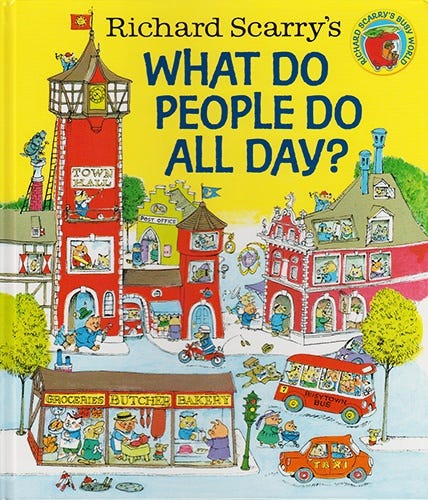 Richard Scarry's What Do People Do All Day?