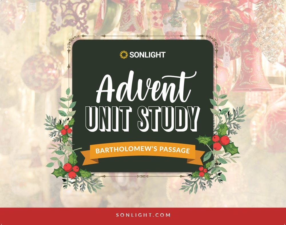 Advent Unit Study Schedule & Notes: Bartholomew's Passage