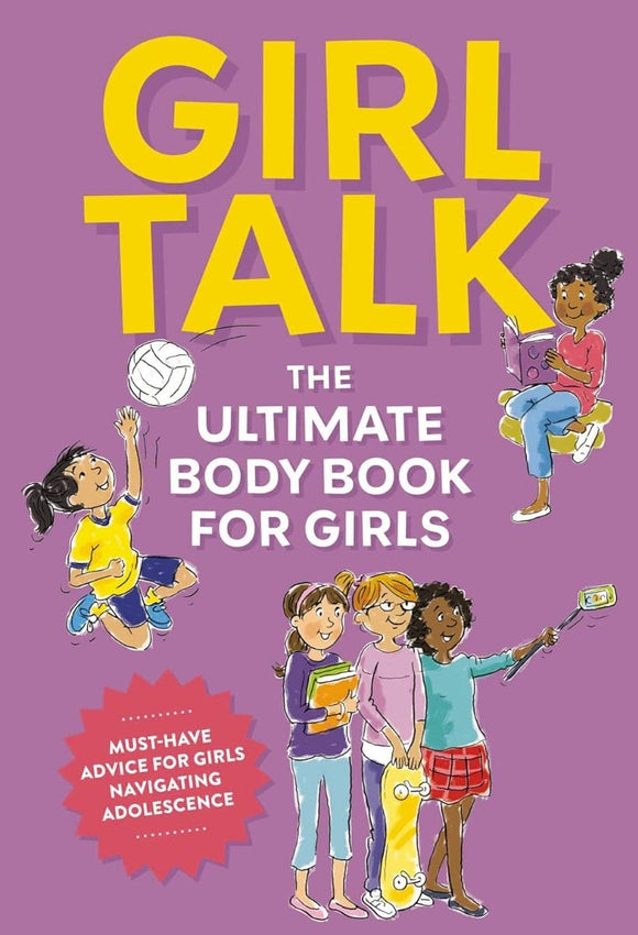 Girl Talk: The Ultimate Body Book for Girls