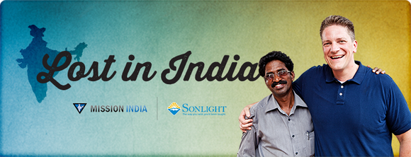 Lost in IndiaWe returned to India in 2013 with Mission India's Lost in India program. We traveled with our host, Chris, as he tried to meet up with his friend Justin, but got lost in the process. Along the way, we uncovered many facts and insights into India and its people.Through this adventure, over 360,000 children were able to attend a Bible Club and get tutoring as well as hear about Jesus.