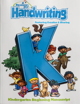 A Reason for Handwriting K Beginning Manuscript Student Workbook