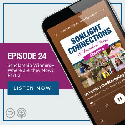 Sonlight Connections Podcast, Episode 22: Sonlight Scholarship Winners - Where are they now? Part 2