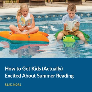 How to get Kids Excited About Summer Reading