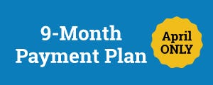 9-months, no interest, payment plan available!
