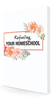 Refuel Your Homeschool - A Guide to Setting Goals and Remembering the Reason You Homeschool